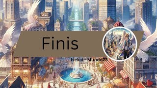 Finis  A Justiça Cega  Isekai  Mundo23 [upl. by Mojgan]