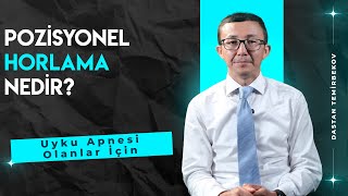 Pozisyonel Horlama Nedir  Uyku Apnesi Nedir  Horlamamak İçin Ne Yapmalı [upl. by Pollard]