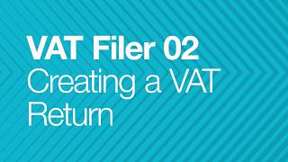 VAT Filer for Business  02  Creating a VAT Return [upl. by Pease]