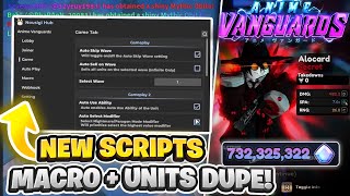 NEW Anime Vanguard Script Hack GUI  INF Gems DUPE Units  Macro HACK Record  Auto Farm amp Upgrade [upl. by Enuahs378]