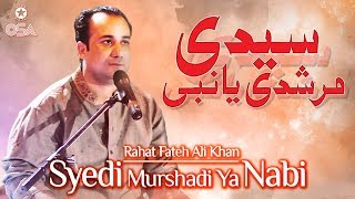 Syedi Murshadi Ya Nabi  Rahat Fateh Ali Khan  Qawwali official version  OSA Islamic [upl. by Maitund971]