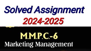 MMPC 06 Solved Assignment 202425  MMPC 06 Solved Assignment july 2024 Session  MMPC 6 assignment [upl. by Arezzini]