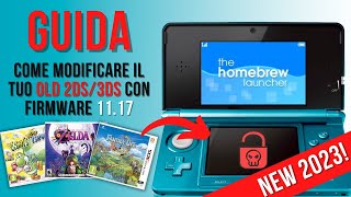 GUIDA  Come modificare il tuo old 2DS3DS con Firmware 1117 2023 3ds modding [upl. by Neirad]