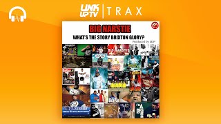 Big Narstie  Whats The Story Brixton Glory Full Mixtape  Link Up TV TRAX [upl. by Avert]