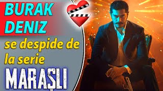 BURAK DENIZ se despide de la serie Maraşlı [upl. by Olodort]