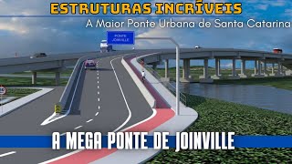 Estruturas Incríveis  A MEGA PONTE JOINVILLE Conheça todos os detalhes dessa incrível obra [upl. by Frentz175]