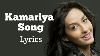 KAMARIYA LYRICS – Stree Item Song  Nora Fatehi [upl. by Hamid]