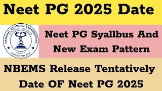 Neet PG 2025 Exam Date NBEMS Neet PG 2025 Exam Date Syallbus IExam Pattern Neet PG 2025 Exam Date [upl. by Nnadroj]