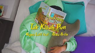 Najwa Latif  Tak Kisah Pun ft Akwa Arifin Official Music Video [upl. by Aitnas]