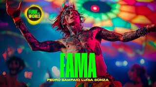 PEDRO SAMPAIO Luísa Sonza  FAMA  Brazilian Funk [upl. by Atirahs912]