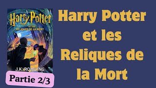 Harry Potter et les Reliques de la Mort  Livre Audio  Harry Potter 7   partie 23 [upl. by Akialam805]