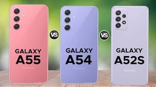 Samsung Galaxy A55 5G Vs Samsung Galaxy A54 5G Vs Samsung Galaxy A52S 5G [upl. by Varrian]