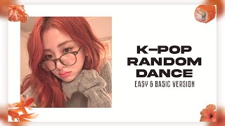 KPOP RANDOM DANCE  EASY amp BASIC VERSION [upl. by Eidnahs]