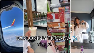 EXPLORING TIJUANA  vlog pt 1 ✈️ [upl. by Clerissa]