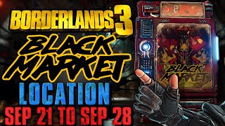 Black Market Vending Machine Location September 21 2023  GOD ROLL SAVE  Borderlands 3 [upl. by Olatha]