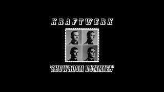 KRAFTWERK  SHOWROOM DUMMIES Ian Stones 2024 Remixed amp Extended Düsseldorf 77 Version [upl. by Leiba]