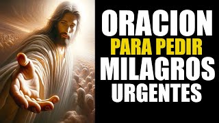 ORACION PARA CONSEGUIR MILAGROS URGENTES  ORACIÓN PODEROSA QUE HACE MILAGROS [upl. by Leinod]