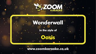 Oasis  Wonderwall  Karaoke Version from Zoom Karaoke [upl. by Ahseyd101]