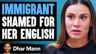 Immigrant SHAMED FOR Her ENGLISH Ft Royalty Fam  Dhar Mann [upl. by Huberty]