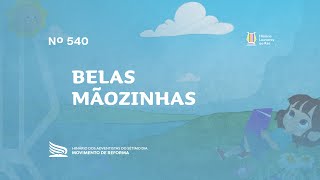 540 Belas Mãozinhas  Novo Hinário Louvores ao Rei  Hinário Reformista [upl. by Amarette877]