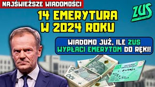 ⚡️Czternasta emerytura w 2024 roku Wiadomo już ile ZUS wypłaci emerytom do ręki [upl. by Kleinstein]