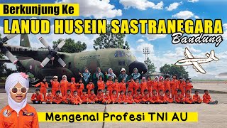 Wisata Edukasi Berkunjung Ke Lanud Husein Sastranegara Bandung 2023 [upl. by Annet314]