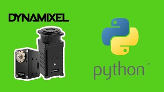 DYNAMIXEL Quick Start Guide in Python [upl. by Jilly]