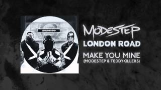 Modestep amp Teddy Killerz  Make You Mine [upl. by Jahncke36]