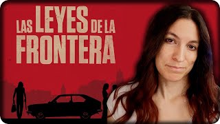 Crítica  Las leyes de la frontera [upl. by Gale305]