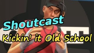 TF2 Shoutcast Kickin it Old School Scout [upl. by Arahsat]