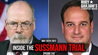 Inside the Sussmann Trial  Rudy Giuliani  May 28th 2022  Ep 242 [upl. by Eedrahs]