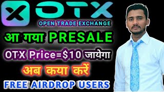 OTX AIRDROP Presale करना जरूरी है OTX Token Price  OTX Exchange Airdrop Withdrawal  OTX Listing [upl. by Yvaht135]