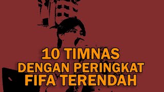 10 Timnas dengan Peringkat Fifa terendah [upl. by Fujio208]