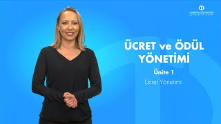 ÜCRET VE ÖDÜL YÖNETİMİ Ünite 1 Özet [upl. by Nevar]