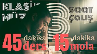 🎵 45 DAKİKA DERS 15 DAKİKA MOLA SAYACI MÜZİKLİ POMODORO SAYACI SAATİ DERS ÇALIŞMA SAATİ Bay Kalem [upl. by Defant]