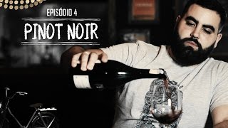 Episódio 4  Pinot Noir [upl. by Bohun590]