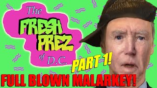 Fresh Prez of DC quotFull Blown Malarkeyquot [upl. by Py]