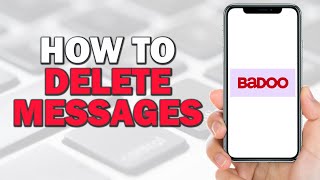 How to Delete Messages on Badoo Easiest Way​​ [upl. by Anelhtak]