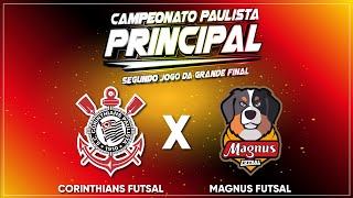 SEGUNDO JOGO DA FINAL DO PAULISTÃƒO DE FUTSAL MASCULINO  PRINCIPAL  CORINTHIANS x MAGNUS [upl. by Ynnatirb]