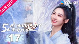 【SUB ESP】Se Acerca el Amanecer EP17  He Xuanlin  Li Fei  Wang Xingwei  永夜长明  YOUKU [upl. by Nage]