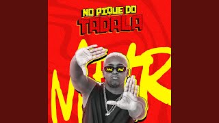 No Pique Do Tadala [upl. by Selemas]