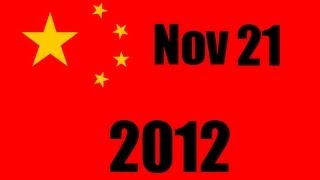 Whats happening in China  21st Nov 2012 [upl. by Eimmelc]