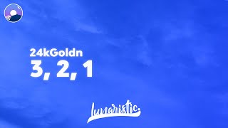 24kGoldn  3 2 1 Clean Version amp Lyrics [upl. by Dedie154]