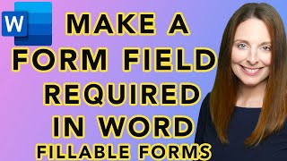 How to Make a Form Field Required in Word  Create Prompt For Users To Fill In Mandatory Fields [upl. by Kester]