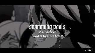 Swimming Pools Lloyd amp Kendrick Lamar mix full version [upl. by Mcclary]