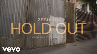 Zebulun  Hold Out Official Music Video [upl. by Arney364]