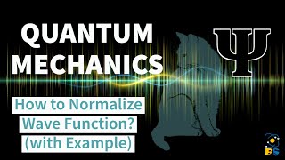 How to Normalize Wave Function  Calculate quotNormalization Constantquot  Quantum Mechanics [upl. by Aliber]