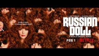 Russian Doll Soundtrack  Front  VEX RUFFIN  NETFLIX [upl. by Uzzi]