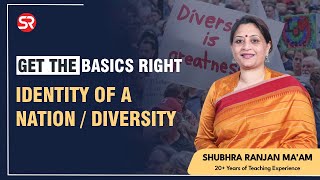 Identity Of a Nation  Diversity  Get the Basics Right  Shubhra Ranjan [upl. by Lincoln]