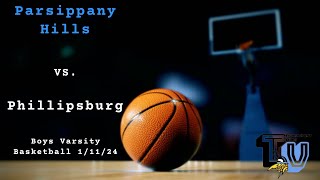 Parsippany Hills vs Phillipsburg Varsity Mens Basketball [upl. by Liag]